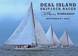 Deal Island Skipjack Race & Festival – Sept 6–7, 2026.............
Skipjack Heritage Days – Sandy Point State Park, Annapolis, MD – Sept 12–13, 2026